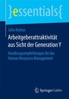 Arbeitgeberattraktivität Aus Sicht Der Generation Y: Handlungsempfehlungen Für Das Human Resources Management 3658079177 Book Cover