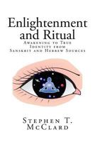 Enlightenment and Ritual: Awakening to True Identity from Sanskrit and Hebrew Sources 1983878146 Book Cover