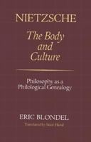 Nietzsche, le corps et la culture: la philosophie comme généalogie philologique 0804719063 Book Cover