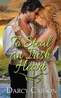 To Steal an Irish Heart 1509229876 Book Cover