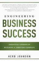 Engineering Business Success: Essential Lessons in Building a Thriving Company 1599324393 Book Cover