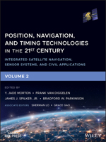 Position, Navigation, and Timing Technologies in the 21st Century, Volume 2: Integrated Satellite Navigation, Sensor Systems, and Civil Applications 1119458498 Book Cover