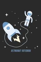 Astronaut Notebook: Beautifull Astronaut Space Notebook for Kids 1073055159 Book Cover