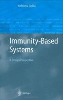 Immunity-Based Systems 3540008969 Book Cover