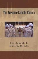 The Awesome Catholic Church 1546387730 Book Cover