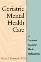 Geriatric Mental Health Care: A Treatment Guide for Health Professionals 1572305924 Book Cover