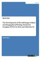 The Development of the Self-Image in Black Autobiographical Writing 3638710912 Book Cover
