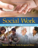 Social Work: An Empowering Profession 0205769489 Book Cover