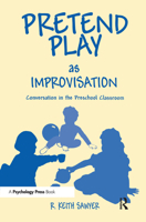 Pretend Play As Improvisation: Conversation in the Preschool Classroom 0805821198 Book Cover