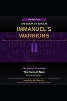 The Book of Enoch: Immanuel's Warriors Volume 2 The Son of Man Before Bethlehem: The Ancient Apocalypse Reawakened – Fallen Angels, Nephilim Giants, and the Army of God With Us in the Last Days B0GVYS4647 Book Cover