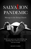 SALVATION PANDEMIC: Message to the Dying Church 1736385208 Book Cover