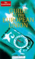 Guide to the European Union (Economist Series) 1846681723 Book Cover