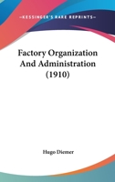 Factory Organization and Administration 1014651697 Book Cover