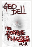 The Zombie Plagues: War 1691501875 Book Cover