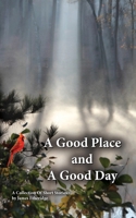 A Good Place and A Good Day B0DZHL9F7C Book Cover