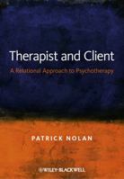 Therapist and Client: A Relational Approach to Psychotherapy 0470019530 Book Cover