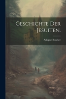 Geschichte der Jesuiten. 0341388157 Book Cover