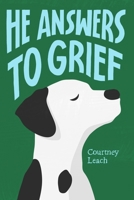 He Answers to Grief B0F28JLH76 Book Cover