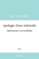 Apologie d'une intériorité: Aphorismes cruciverbistes (French Edition) 2414472464 Book Cover