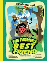 The Farmer's Best Friend: Coloring Book 1 1998106012 Book Cover