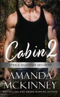 Cabin 2 : Steele Shadows Security Book 2 173401332X Book Cover