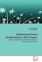 Improving Potato Productivity in the Tropics 3639348265 Book Cover