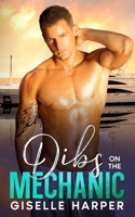 Dibs on the Mechanic: A Vacation Fling, New Adult Contemporary Romance B0C1J3J7CX Book Cover