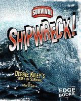 Shipwreck!: Debbie Kiley's Story of Survival (Edge Books) 1429600896 Book Cover