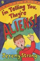 I'm Telling You They're Aliens (Puffin Audiobooks) 0141324422 Book Cover