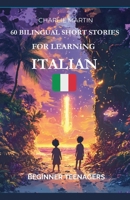 60 Bilingual Short Stories for Learning Italian: Beginner Teenagers B0DZJ5B9GN Book Cover