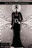 The Spellcaster's Manual 1544660995 Book Cover