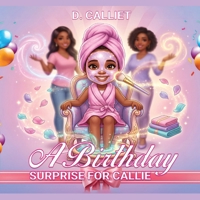 A Birthday Surprise For Callie 1967887586 Book Cover