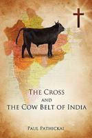The Cross and the Cow Belt of India 1632321645 Book Cover