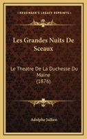 Les Grandes Nuits De Sceaux: Le Theatre De La Duchesse Du Maine (1876) 1167425340 Book Cover