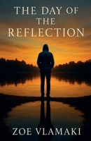 The Day of the Reflection B0FK1641MV Book Cover