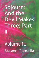 Sojourn: And the Devil Makes Three: Part II: Volume 1U B0B2HMK7CQ Book Cover