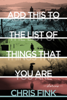 Add This to the List of Things That You Are 0299326241 Book Cover