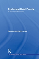 Explaining Global Poverty: A Critical Realist Approach 0415568692 Book Cover