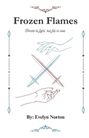 Frozen Flames B0F2Z4BZH6 Book Cover