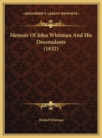 Memoir of John Whitman and His Descendants - Primary Source Edition 1016006535 Book Cover