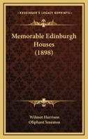 Memorable Edinburgh Houses 1021975923 Book Cover