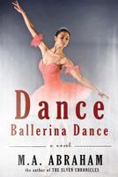 Dance, Ballerina, Dance 1493502840 Book Cover