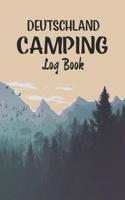 Deutschland Camping log book: Record your favorite Campsites and adventures in nature 5 x 8 travel size 107249339X Book Cover