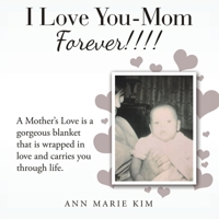 I Love You-Mom Forever!!!! B0CT8MRLFR Book Cover