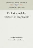 Evolution and the Founders of Pragmatism 1512808474 Book Cover
