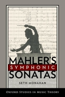 Mahler's Symphonic Sonatas 0199303460 Book Cover