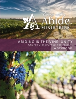 Abiding in the Vine / Unity - Church Class / Group Participant Workbook B0FNDLMZBM Book Cover