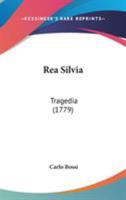 Rea Silvia: Tragedia (1779) 1104371413 Book Cover