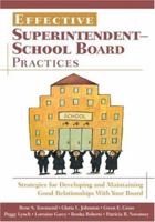 Effective Superintendent-School Board Practices: Strategies for Developing and Maintaining Good Relationships With Your Board 1412940419 Book Cover