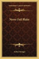 Never-Fail Blake 1982084979 Book Cover